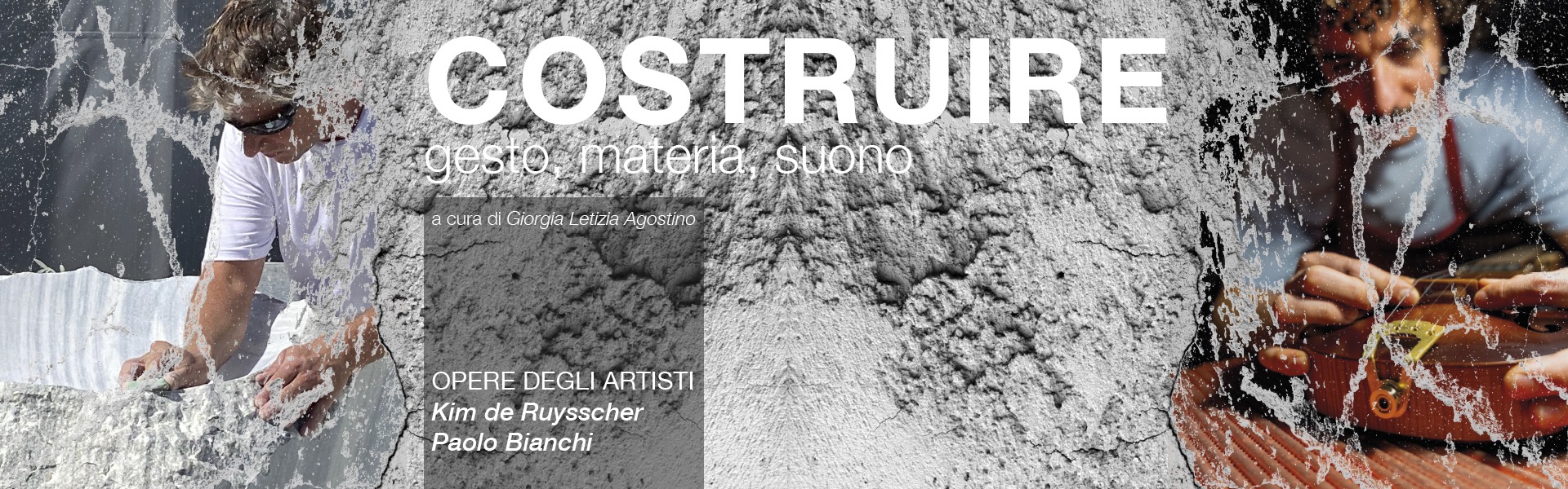 Costruire: gesto, materia, suono. Quando dare forma diventa atto culturale